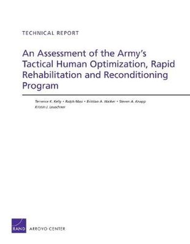 An Assessment of the Army's Tactical Human Optimization, Rapid Rehabilitation and Reconditioning Program