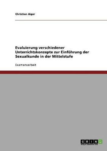 Cover image for Evaluierung verschiedener Unterrichtskonzepte zur Einfuhrung der Sexualkunde in der Mittelstufe