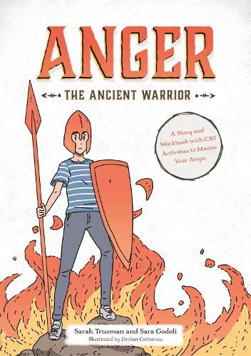 Cover image for Anger the Ancient Warrior: A Story and Workbook with CBT Activities to Master Your Anger