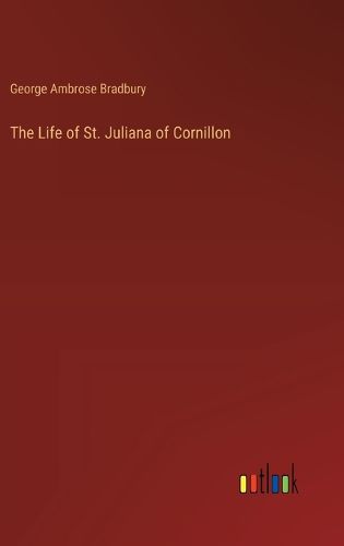 Cover image for The Life of St. Juliana of Cornillon