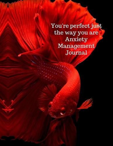 Cover image for You're perfect just the way you are anxiety management journal