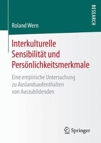 Cover image for Interkulturelle Sensibilitat Und Persoenlichkeitsmerkmale: Eine Empirische Untersuchung Zu Auslandsaufenthalten Von Auszubildenden