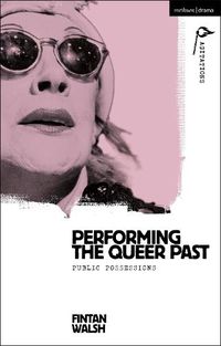 Cover image for Performing the Queer Past