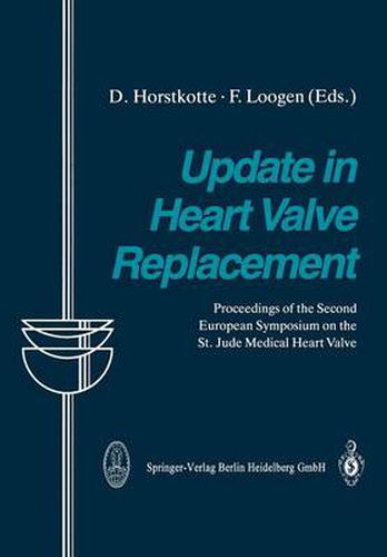 Cover image for Update in Heart Valve Replacement: Proceedings of the Second European Symposium on the St. Jude Medical Heart Valve