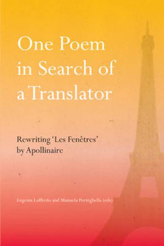 Cover image for One Poem in Search of a Translator: Rewriting 'Les Fenetres' by Apollinaire