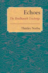 Cover image for Echoes: The Boudhanath Teachings