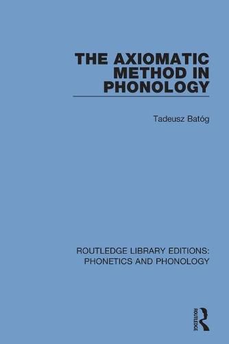 Cover image for The Axiomatic Method in Phonology