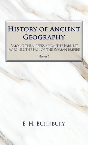 Cover image for History of Ancient Geography, Volume 2