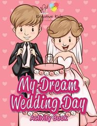 Cover image for My Dream Wedding Day Activity Book