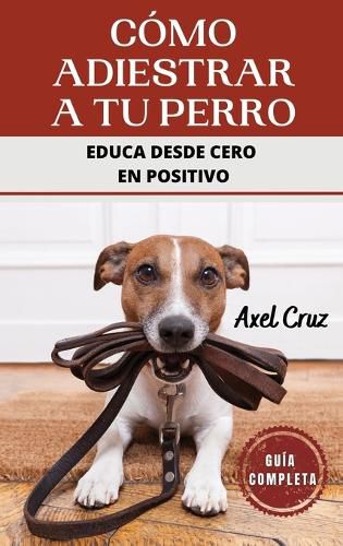 Cover image for Como Adiestrar a tu Perro
