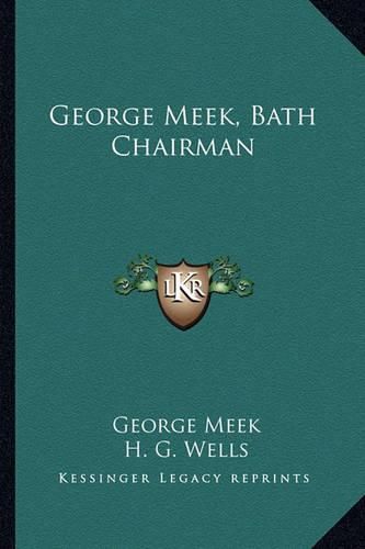 Cover image for George Meek, Bath Chairman