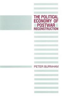 Cover image for The Political Economy of Postwar Reconstruction