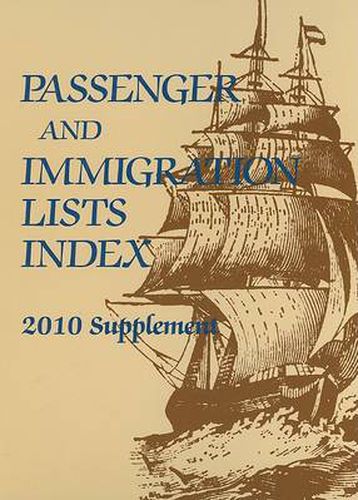 Passenger and Immigration Lists Index: A Guide to Published Records of More Than 5,065,000 Immigrants Who Came to the New World Between the Sixteenth and the Mid-Twentieth Centuries