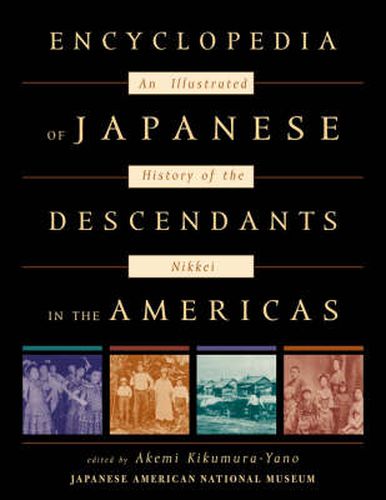 Encyclopedia of Japanese Descendants in the Americas: An Illustrated History of the Nikkei