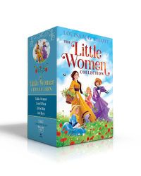 Cover image for The Little Women Collection: Little Women; Good Wives; Little Men; Jo's Boys