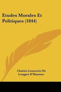 Cover image for Etudes Morales Et Politiques (1844)