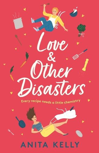 Cover image for Love & Other Disasters: 'The perfect recipe for romance' - you won't want to miss this delicious rom-com!