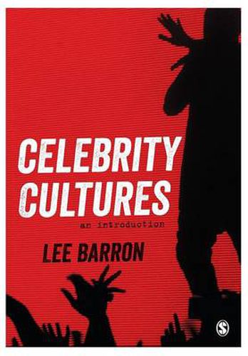 Celebrity Cultures: An Introduction