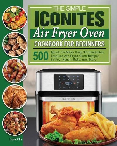 Cover image for The Simple Iconites Air Fryer Oven Cookbook for Beginners