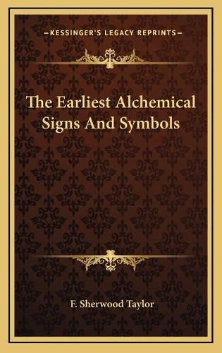 Cover image for The Earliest Alchemical Signs and Symbols