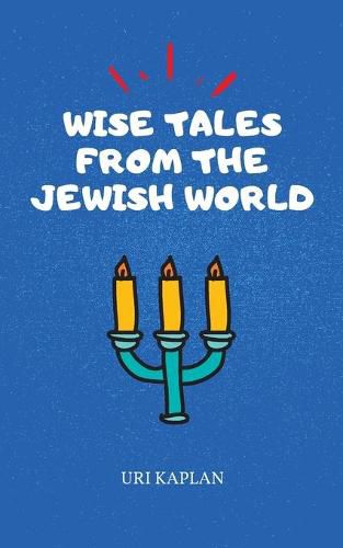 Cover image for Wise Tales From the Jewish World: The Essential Collection