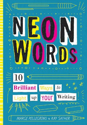 Cover image for Neon Words: 10 Brilliant Ways to Light Up Your Writing