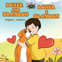 Cover image for Boxer and Brandon Boxer e Brandon: English Italian Bilingual Edition