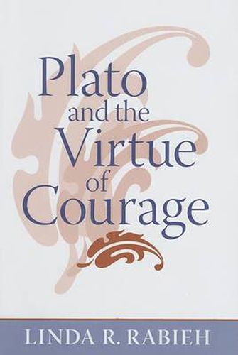 Cover image for Plato and the Virtue of Courage