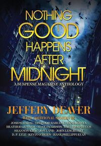 Cover image for Nothing Good Happens After Midnight: A Suspense Magazine Anthology