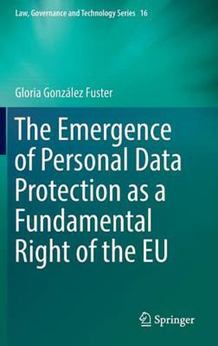 Cover image for The Emergence of Personal Data Protection as a Fundamental Right of the EU