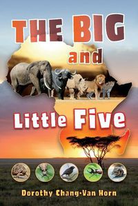 Cover image for The Big and Little Five: On Safari