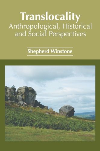 Cover image for Translocality: Anthropological, Historical and Social Perspectives