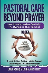 Cover image for Pastoral Care Beyond Prayer