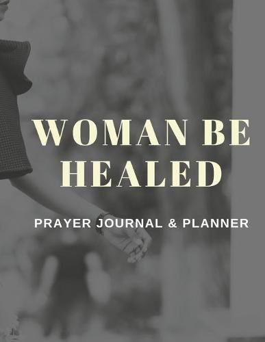 Cover image for Woman Be Healed Planner/Journal