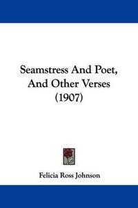 Cover image for Seamstress and Poet, and Other Verses (1907)