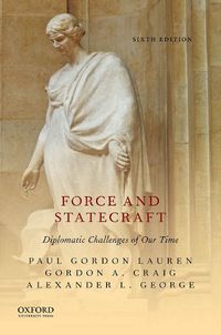 Cover image for Force and Statecraft: Diplomatic Challenges of Our Time