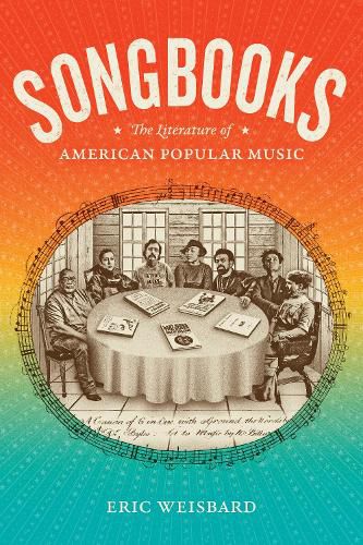 Cover image for Songbooks: The Literature of American Popular Music