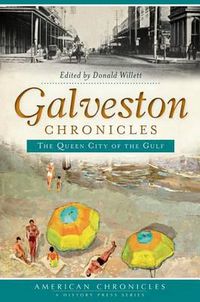 Cover image for Galveston Chronicles: The Queen City of the Gulf