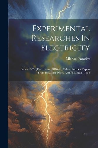 Cover image for Experimental Researches In Electricity