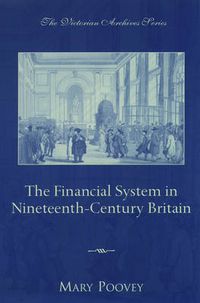 Cover image for The Financial System in Nineteenth-Century Britain