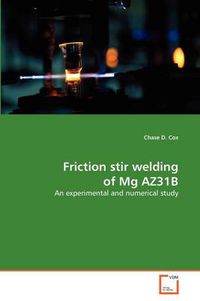 Cover image for Friction Stir Welding of Mg AZ31B