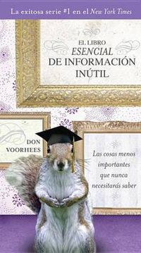 Cover image for El Libro Esencial de Informacion inutil
