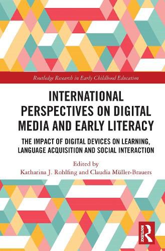 International Perspectives on Digital Media and Early Literacy: The Impact of Digital Devices on Learning, Language Acquisition and Social Interaction