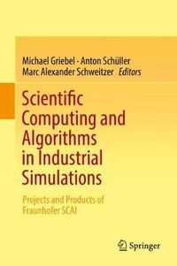 Cover image for Scientific Computing and Algorithms in Industrial Simulations: Projects and Products of Fraunhofer SCAI