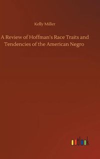 Cover image for A Review of Hoffman's Race Traits and Tendencies of the American Negro