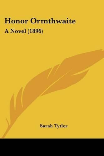 Cover image for Honor Ormthwaite: A Novel (1896)