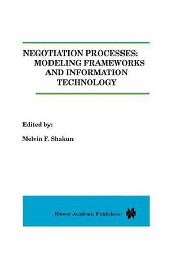 Cover image for Negotiation Processes: Modeling Frameworks and Information Technology