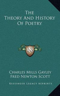 Cover image for The Theory and History of Poetry