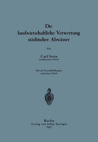 Cover image for Die Landwirtschaftliche Verwertung Stadtischer Abwasser