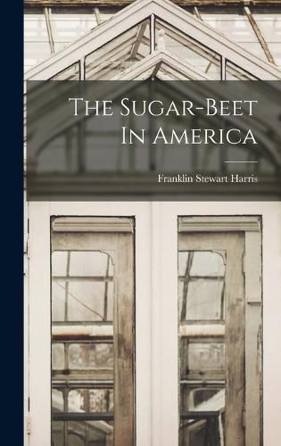 Cover image for The Sugar-beet In America